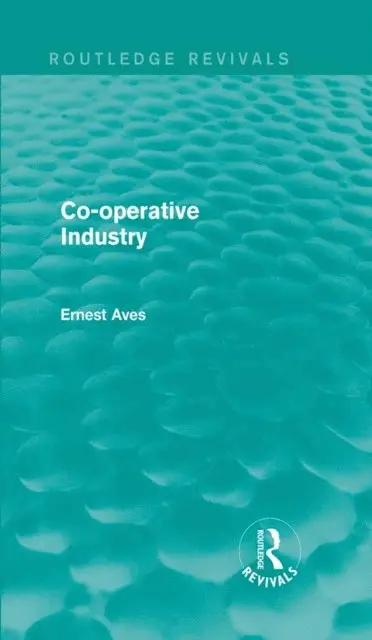 Ernest Aves - Co-operative Industry (Routledge Revivals), E-bok. Tillgänglighet: Lägg i varukorg