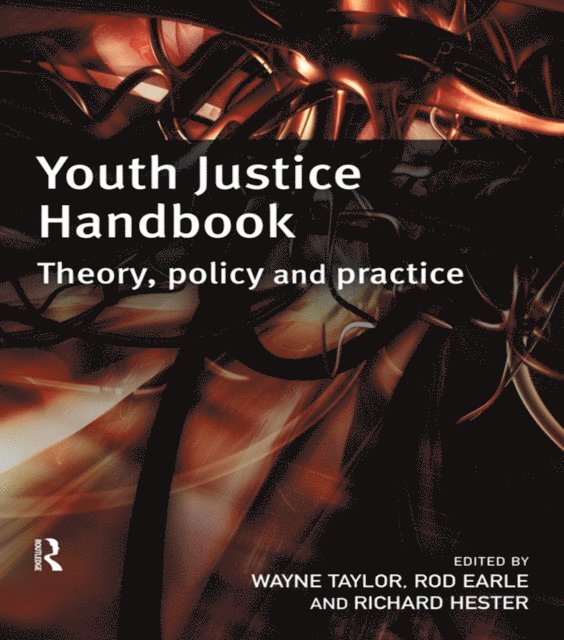 Richard Hester, Rod Earle, Wayne Taylor - Youth Justice Handbook, E-bok