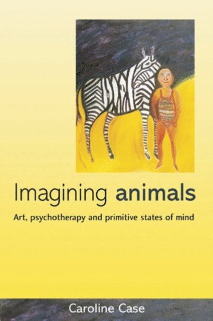 Caroline Case - Imagining Animals, E-bok