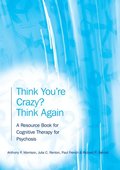 Think You''re Crazy? Think Again