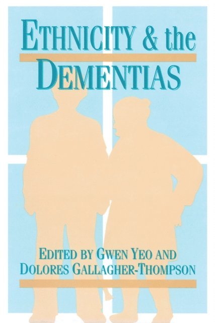 Gwen Yeo - Ethnicity and Dementias, E-bok
