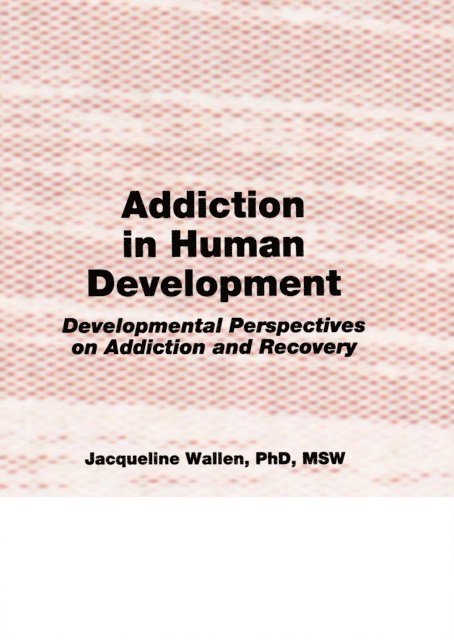 Jacqueline Wallen, Bruce Carruth - Addiction in Human Development, E-bok