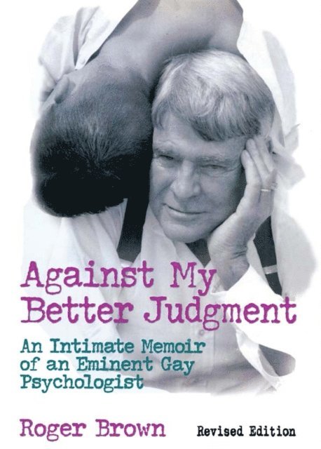 Roger Brown - Against My Better Judgment, E-bok