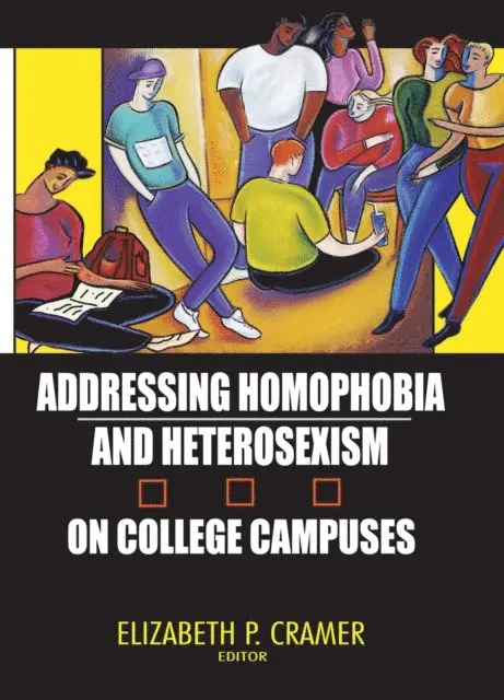 Elizabeth Cramer - Addressing Homophobia and Heterosexism on College Campuses, E-bok. Tillgänglighet: Lägg i varukorg