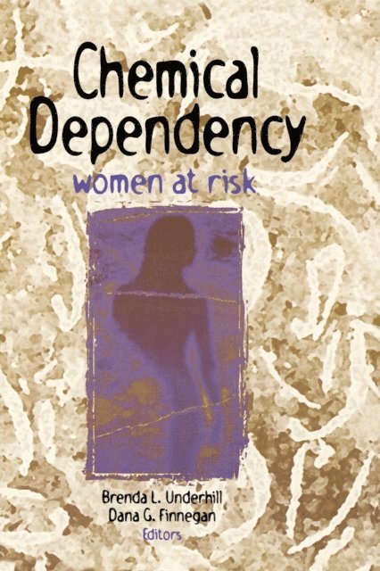 Brenda Underhill, Dana Finnegan - Chemical Dependency, E-bok