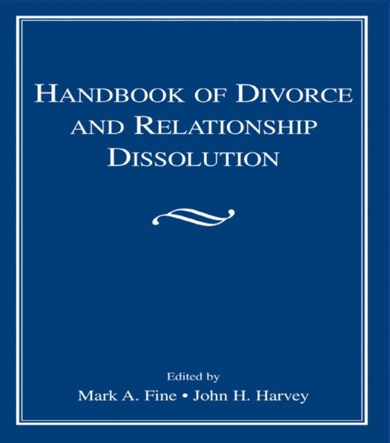 John H. Harvey, Mark A. Fine - Handbook of Divorce and Relationship Dissolution, E-bok