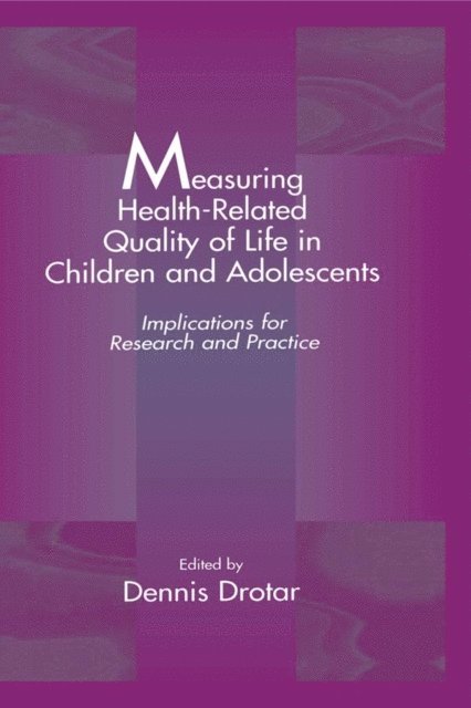 Dennis Drotar - Measuring Health-Related Quality of Life in Children and Adolescents, E-bok