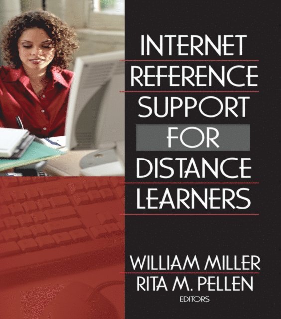 William Miller, Rita Pellen - Internet Reference Support for Distance Learners, E-bok