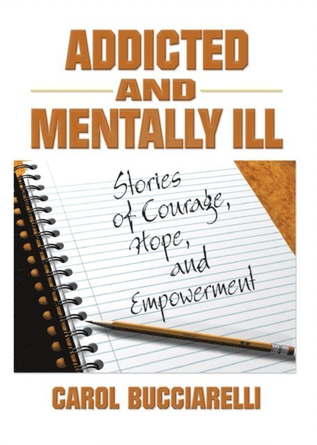 Carol Bucciarelli, Bruce Carruth - Addicted and Mentally Ill, E-bok