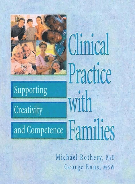 George Enns, Michael Rothery - Clinical Practice with Families, E-bok