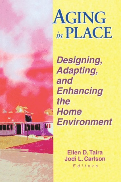 Jodi Carlson, Ellen D Taira - Aging in Place, E-bok