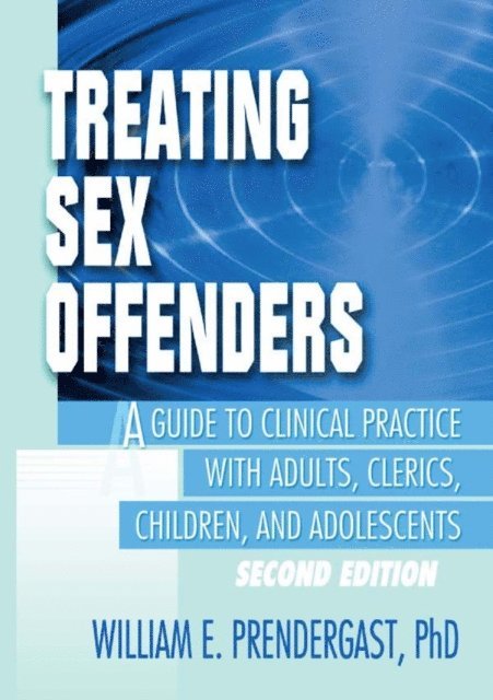 William E Prendergast, Letitia C Pallone - Treating Sex Offenders, E-bok