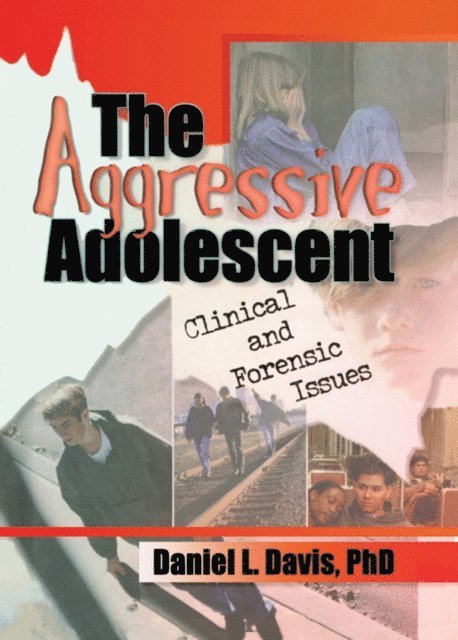 Daniel L Davis - Aggressive Adolescent, E-bok