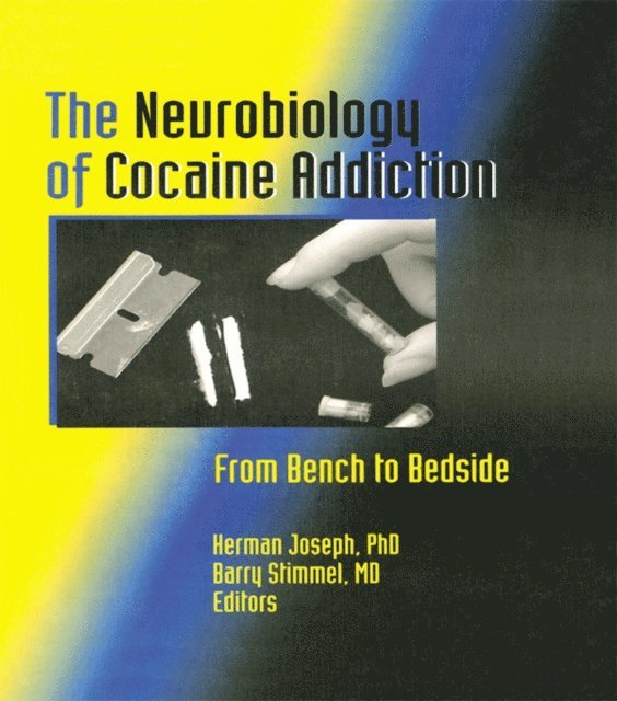 Regina Quattrochi, Herman Joseph - Neurobiology of Cocaine Addiction, E-bok