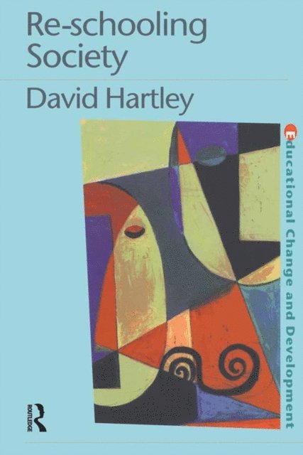David Hartley - Re-schooling Society, E-bok