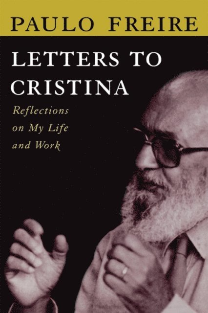 Paulo Freire - Letters to Cristina, E-bok