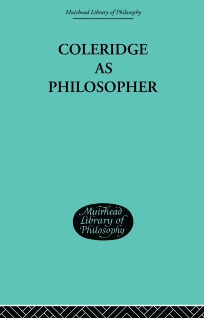 John H. Muirhead - Coleridge as Philosopher, E-bok