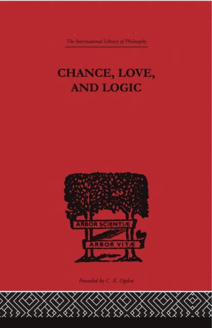 Charles S. Peirce - Chance, Love, and Logic, E-bok