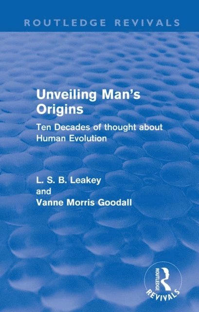 Vanne Morris Goodall, L. S. B. Leakey - Unveiling Man's Origins (Routledge Revivals), E-bok. Tillgänglighet: Lägg i varukorg