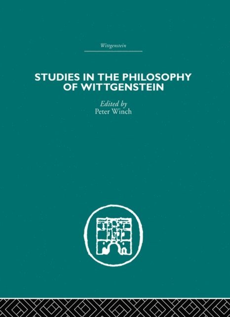 Peter Winch - Studies in the Philosophy of Wittgenstein, E-bok