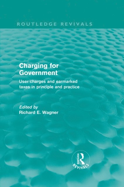 Richard Wagner - Charging for Government (Routledge Revivals), E-bok