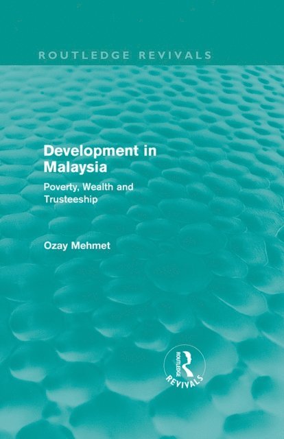 Ozay Mehmet - Development in Malaysia (Routledge Revivals), E-bok