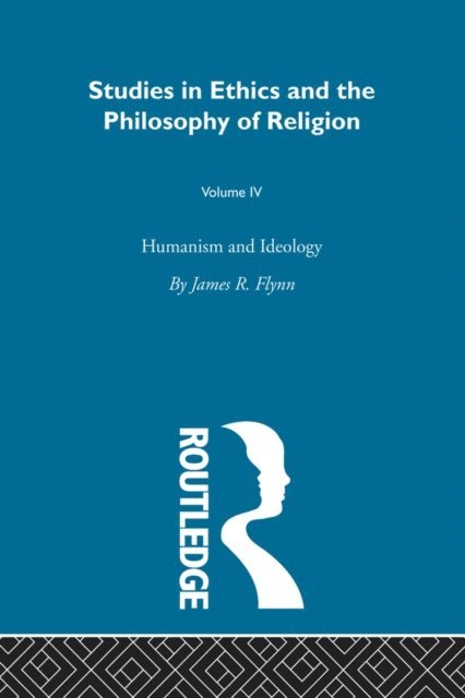 James R. Flynn - Humanism & Ideology Vol 4, E-bok