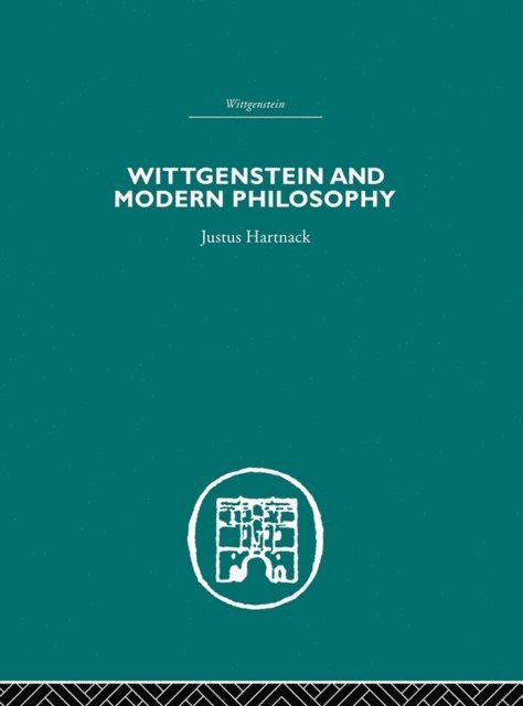 Justus Hartnack - Wittgenstein and Modern Philosophy, E-bok