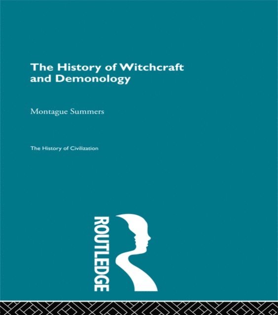 Montague Summers - History of Witchcraft and Demonology, E-bok