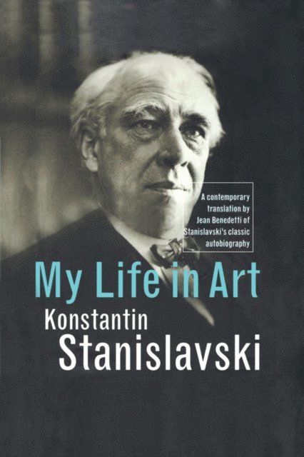 Konstantin Stanislavski - My Life in Art, E-bok