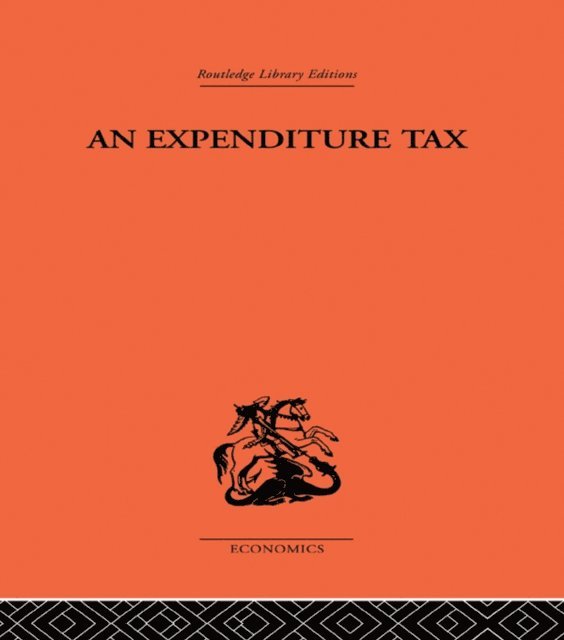 Nicholas Kaldor - Expenditure Tax, E-bok