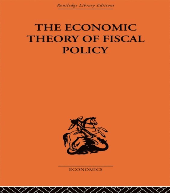 Bent Hansen - Economic Theory of Fiscal Policy, E-bok