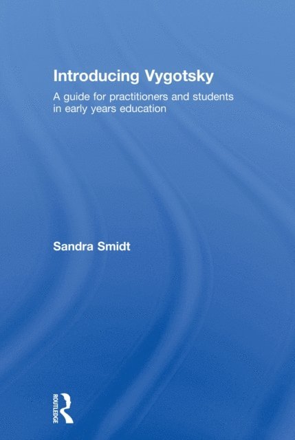 Sandra Smidt - Introducing Vygotsky, E-bok