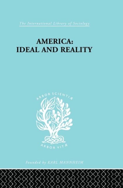 Werner Stark - America - Ideal and Reality, E-bok