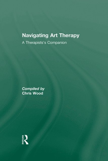 Chris Wood - Navigating Art Therapy, E-bok
