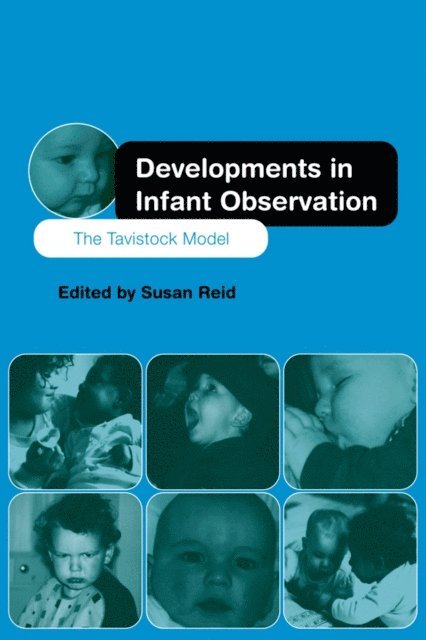 Susan Reid - Developments in Infant Observation, E-bok