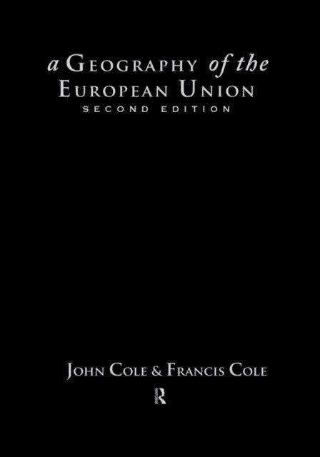 John Cole - Geography of the European Union, E-bok