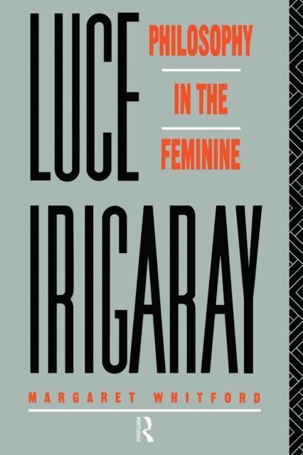 Margaret Whitford - Luce Irigaray, E-bok