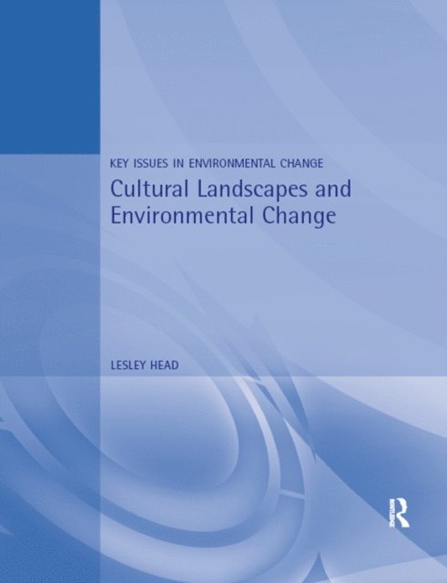 Lesley Head - Cultural Landscapes and Environmental Change, E-bok