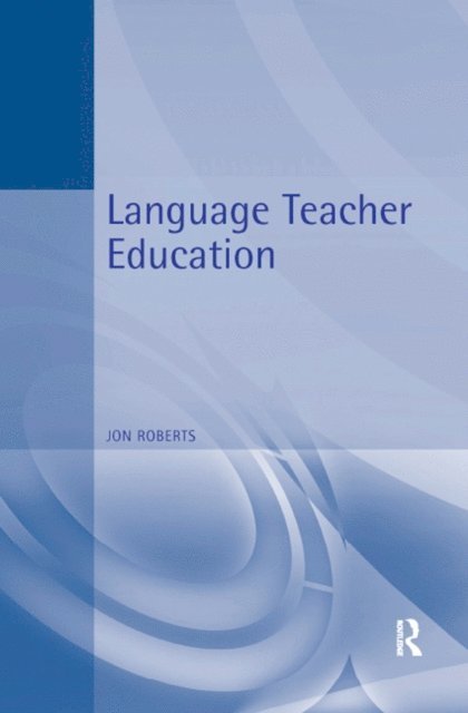 Jon Roberts - Language Teacher Education, E-bok