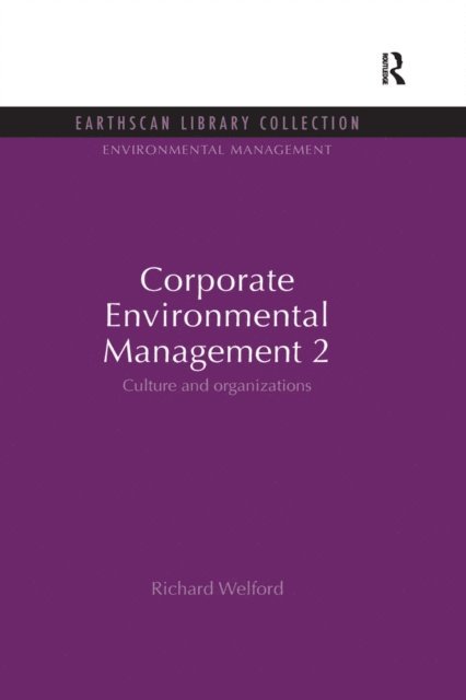 Richard Welford - Corporate Environmental Management 2, E-bok