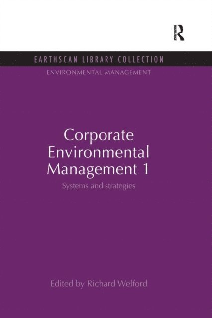 Richard Welford - Corporate Environmental Management 1, E-bok