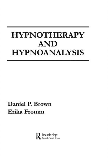 E. Fromm, D. P. Brown - Hypnotherapy and Hypnoanalysis, E-bok