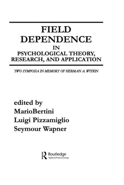 Seymour Wapner, S. Wapner, L. Pizzamiglio, M. Bertini - Field Dependence in Psychological Theory, Research and Application, E-bok
