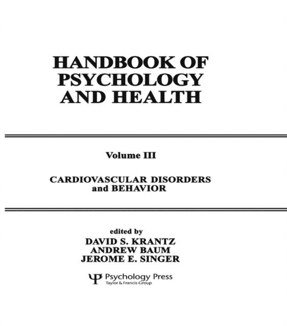 Jerome L. Singer, J. E. Singer, A. Baum, D. S. Krantz - Cardiovascular Disorders and Behavior, E-bok