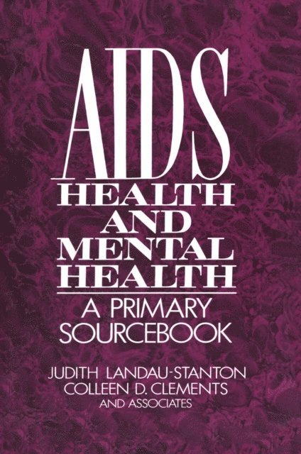 Colleen D. Clements, Judith Landau-Stanton - AIDS, Health, And Mental Health, E-bok
