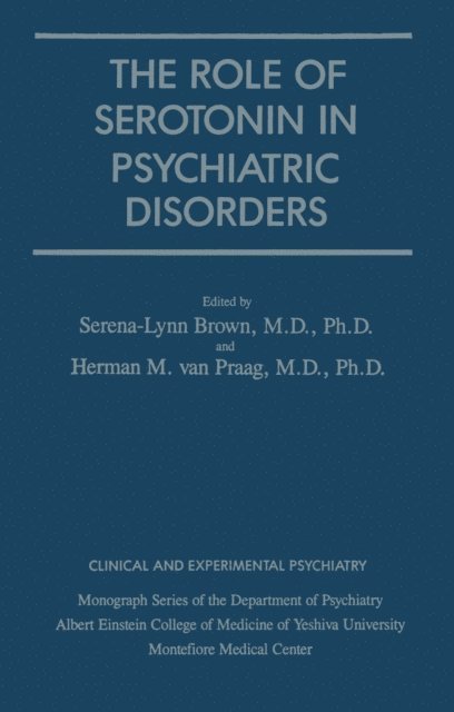 Herman M. Van Praag, Serena-Lynn Brown - Role Of Serotonin In Psychiatric Disorders, E-bok