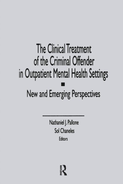 Letitia C Pallone - Clinical Treatment of the Criminal Offender in Outpatient Mental Health Settings, E-bok