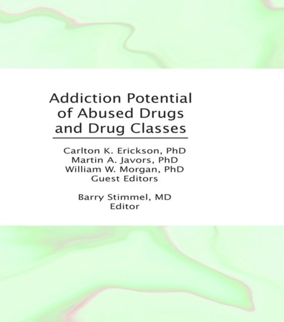 Barry Stimmel - Addiction Potential of Abused Drugs and Drug Classes, E-bok