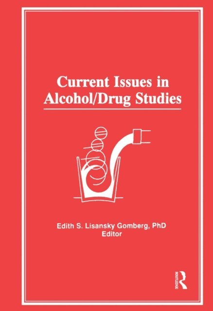 Edith S Gomberg - Current Issues in Alcohol/Drug Studies, E-bok